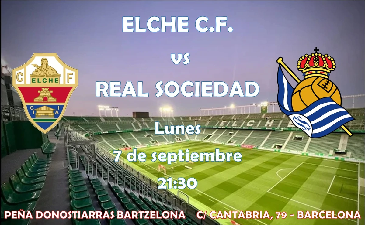 Cartel del partido Elche C.F. vs Real Sociedad, lunes 7 de septiembre a las 21:30, viéndolo en la sede de la Peña Donostiarras Bartzelona, C/ Cantabria 79, Barcelona