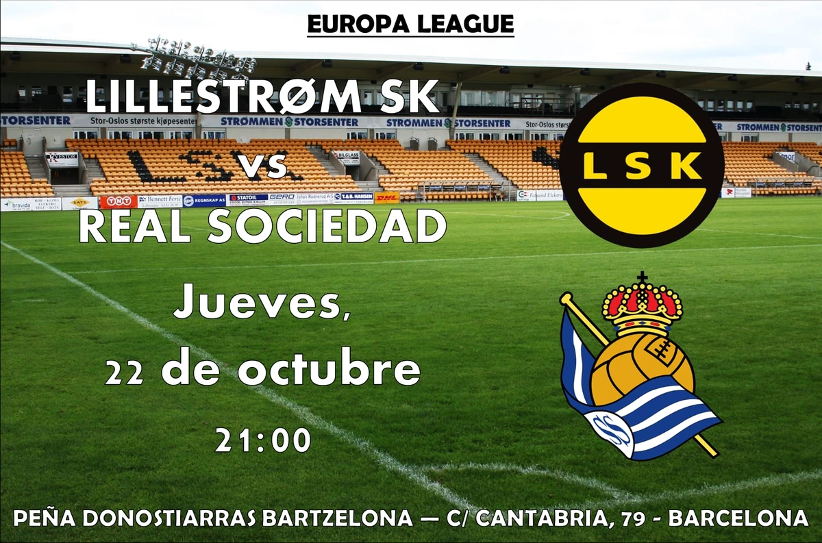 Cartel del partido Lillestrøm SK vs Real Sociedad de la Europa League, jueves 22 de octubre a las 21:00, viéndolo en la sede de la Peña Donostiarras Bartzelona, C/ Cantabria 79, Barcelona